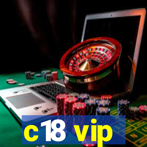 c18 vip